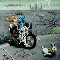 Mysterious Noise : Electric Metal Wonderland